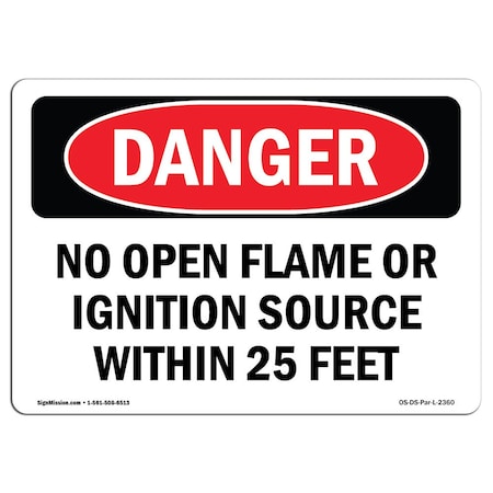 OSHA Danger, No Open Flame Or Ignition Source W/in 25 Feet, 24in X 18in Aluminum